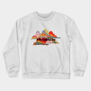 my colorful sky Crewneck Sweatshirt